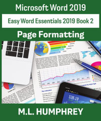 Word 2019 Page Formatting : Easy Word Essentials 2019 - M.L. Humphrey