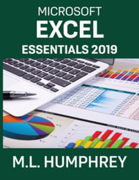 Excel Essentials 2019 - M.L. Humphrey