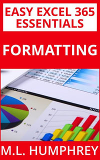 Excel 365 Formatting - M. L. Humphrey