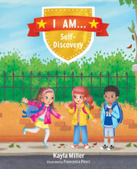 I Am . . . : Self-Discovery - Kayla Miller