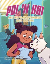 Poi 'n Kai and the Power of Kindness over Bullying - Marissa Molina