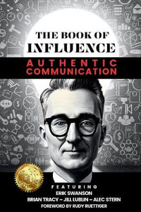 THE BOOK OF INFLUENCE - Authentic Communication - Erik Swanson