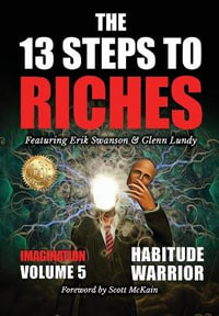 The 13 Steps To Riches - Volume 5 : Imagination - Erik Swanson