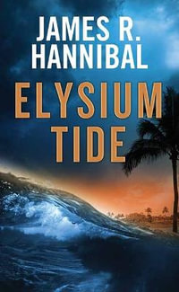 Elysium Tide - James R. Hannibal