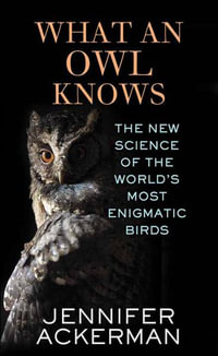 What an Owl Knows : Center Point Large Print - Jennifer Ackerman