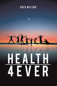 Health 4 Ever - Greg Wilson