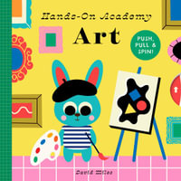 Hands-On Academy Art : Push, Pull & Spin! - David Miles