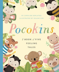 PocoKins : A Book of Five Feeling Tales - Caroline Derlatka