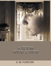 A Room with a View - E.  M. Forster