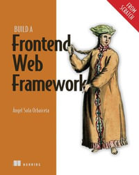 Build a Frontend Web Framework (From Scratch) : From Scratch - Ángel Sola Orbaiceta