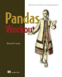 Pandas Workout : 200 exercises to make you a stronger data analyst - Reuven Lerner