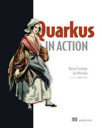 Quarkus in Action : In Action - Martin tefanko