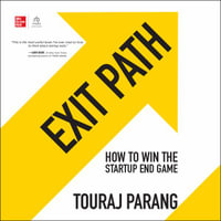 Exit Path : How to Win the Startup End Game - Touraj Parang