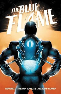 The Blue Flame : The Complete Series - Christopher Cantwell