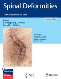 Spinal Deformities : The Comprehensive Text - Christopher DeWald