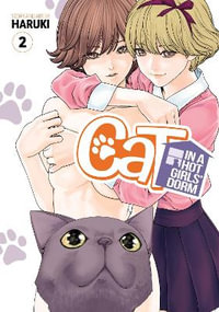 Cat in a Hot Girls' Dorm Vol. 2 : Cat in a Hot Girls' Dorm - Haruki