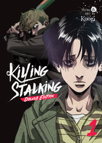 Killing Stalking Vol. 1 : Killing Stalking Deluxe Edition Vol. 1 - Koogi