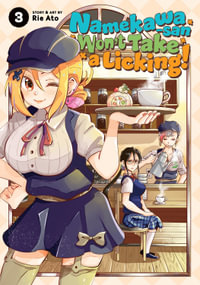 Namekawa-san Won't Take a Licking! Vol. 3 : Namekawa-San Won't Take a Licking! - Rie Ato