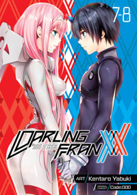 Darling in the Franxx Vol. 7-8 : Darling in the Franxx - Code 000