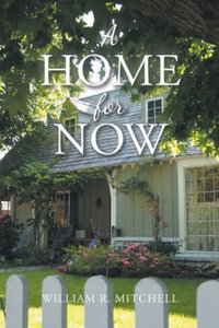 A Home for Now - William R. Mitchell