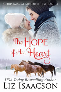 The Hope of Her Heart : Glover Family Saga & Christian Romance - Liz Isaacson