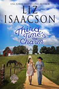 Third Time's the Charm : Christian Contemporary Romance - Liz Isaacson