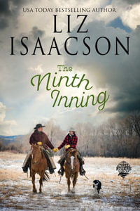 The Ninth Inning : Christian Christmas Romance - Liz Isaacson