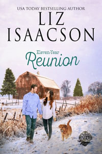 Eleven Year Reunion : Christian Christmas Romance - Liz Isaacson