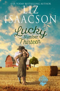 Lucky Number Thirteen : Christian Contemporary Romance - Liz Isaacson