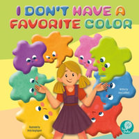 I Don't Have a Favorite Color - Amy Culliford