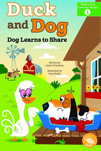 Dog Learns to Share : Duck and Dog - Laurie Friedman