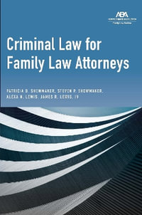 Criminal Law for Family Law Attorneys - Patricia D . Shewmaker