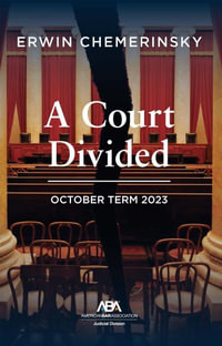 A Court Divided : October Term 2023 - Erwin Chemerinsky