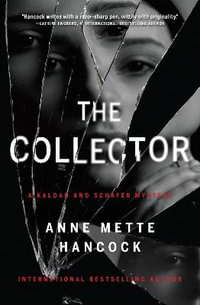 The Collector : Kaldan and Scháfer Mystery - Anne Mette Hancock