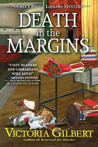 Death in the Margins : A Blue Ridge Library Mystery #7 - Victoria Gilbert