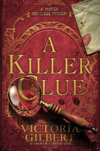 A Killer Clue : Hunter and Clewe Mysteries - Victoria Gilbert