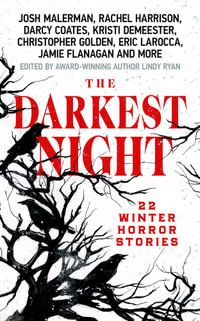 The Darkest Night : A Terrifying Anthology of Winter Horror Stories by Bestselling Authors, Perfect for Halloween - Lindy Ryan