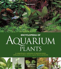 Encyclopedia of aquarium plants - Peter Hiscock