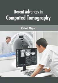 Recent Advances in Computed Tomography - Robert Meyer