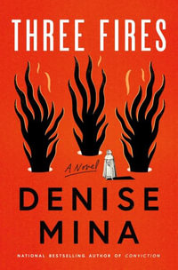 Three Fires - Denise Mina