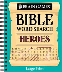 Brain Games - Bible Word Search : Heroes - Large Print - Publications International Ltd