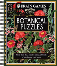 Brain Games - Botanical Puzzles : More Than 200 Puzzles about All Kinds of Plants and Their Uses - Publications International Ltd