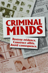 Criminal Minds : Destroy Evidence. Construct Alibis. Avoid Consequence. - Publications International Ltd