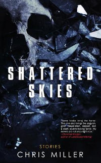 Shattered Skies - Chris Miller