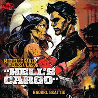 Hell's Cargo - Michelle Garza