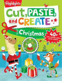 Cut, Paste, and Create Christmas : Highlights Cut, Paste, and Create Activity Books - HIGHLIGHTS