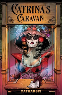 Catrina's Caravan : Catharsis - Hector Rodriguez