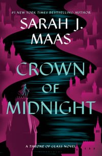 Crown of Midnight : Throne of Glass - Sarah J. Maas