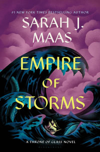 Empire of Storms : Throne of Glass - Sarah J. Maas