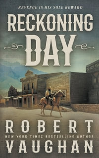 Reckoning Day : A Classic Western Novella - Robert Vaughan